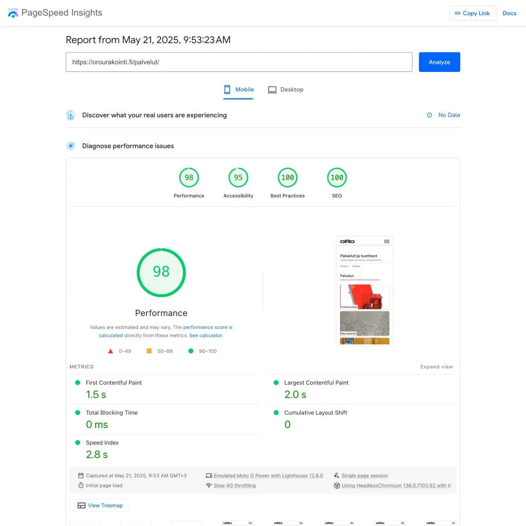 Orourakointi.fi PageSpeed Insights test results from the services page. Scoring on a scale of 0-100. 98 performance. 95 accessibility. 100 best practices. 100 search engine optimization.